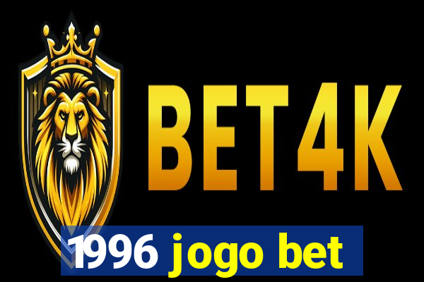1996 jogo bet